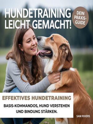 cover image of Hundetraining leicht gemacht--Dein Praxis-Guide